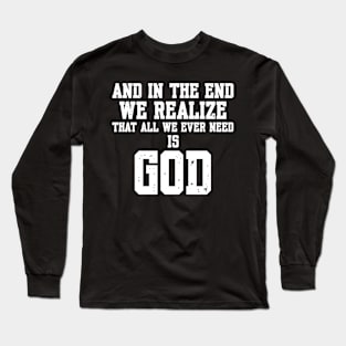 Divine Need - Finding Fulfillment in Allah Alone Long Sleeve T-Shirt